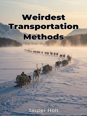 cover image of Weirdest Transportation Methods